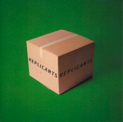 Replicants