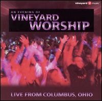 An Evening of Vineyard Worship: Columbus Ohio