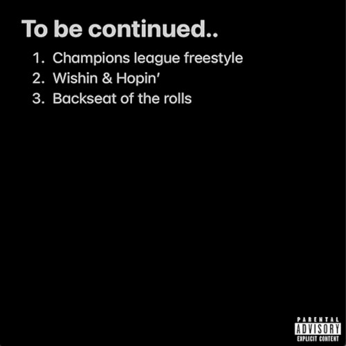 To be continued…