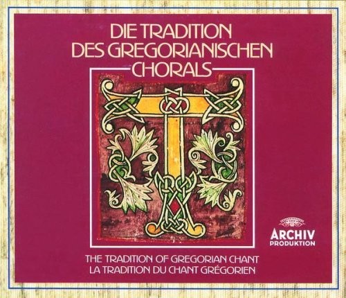Die Tradition des Gregorianischen Chorals