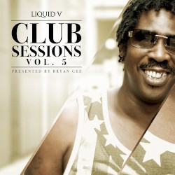 Liquid V Club Sessions, Volume 5