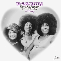 Love So Strong: The Lovelite Recordings