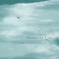 The Mountain I See