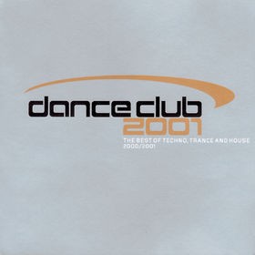 Dance Club 2001: The Best of Techno, Trance and House
