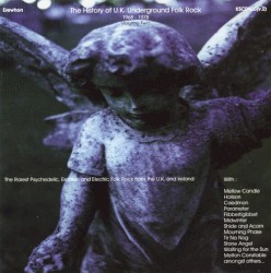The History of U.K. Underground Folk Rock 1968-1978, Volume Two