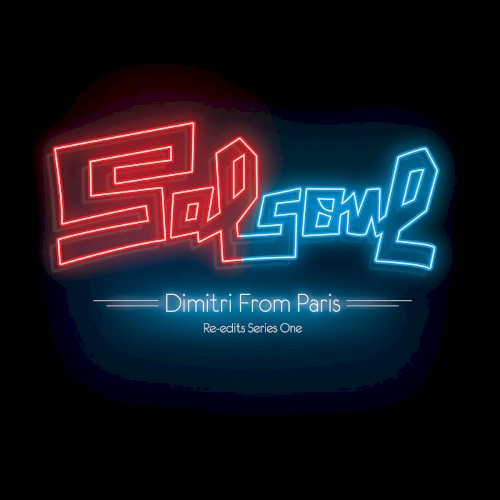 Salsoul Re-Edits Series One: Dimitri from Paris