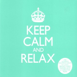 Keep Calm and Relax