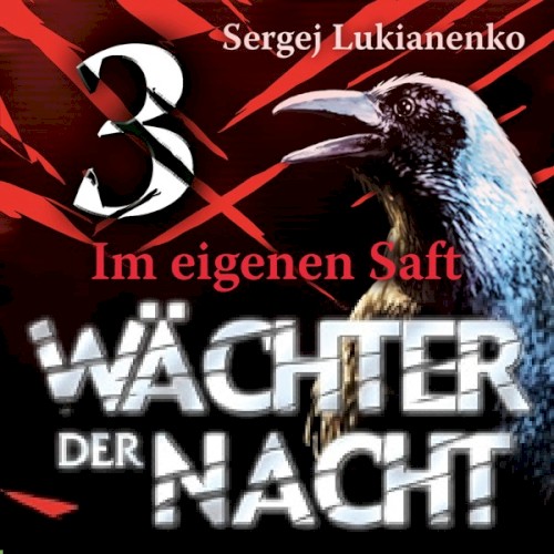 Wächter der Nacht: Im eigenen Saft