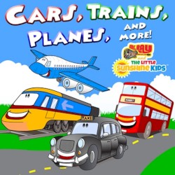 Cars, Trains, Planes and More!