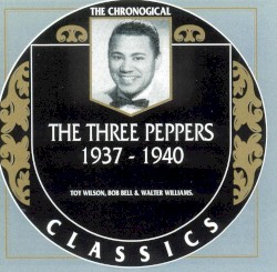 The Chronological Classics: The Three Peppers 1937-1940