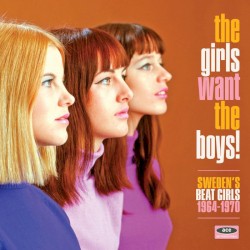 The Girls Want the Boys! Sweden’s Beat Girls 1964–1970