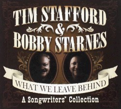 What We Leave Behind: A Songwriters' Collection