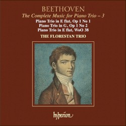 The Complete Music for Piano Trio, Volume 3: Piano Trio in E-flat, op. 1 no. 1 / Piano Trio in G, op. 1 no. 2 / Piano Trio in E-flat, WoO 38