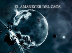 El amanecer del Caos