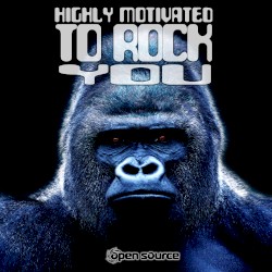 Highly Motivated to Rock You