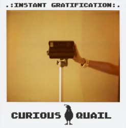 .:INSTANT GRATIFICATION:.