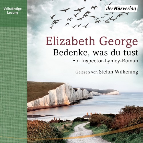 Bedenke, was du tust: Ein Inspector-Lynley-Roman