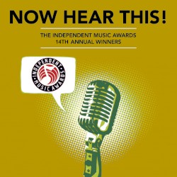 Now Hear This! The Winners of the 14th Independent Music Awards