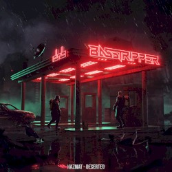 Hazmat / Deserted