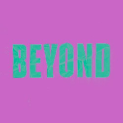 BEYOND