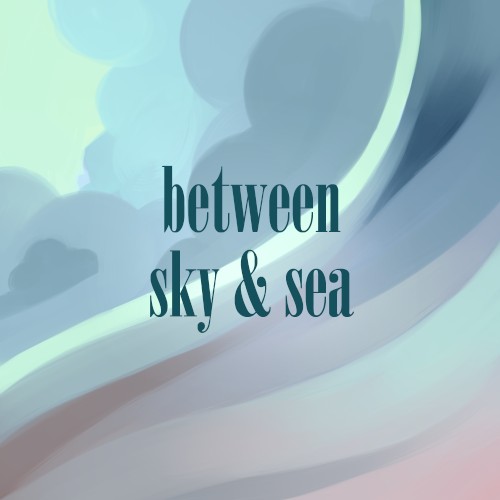 Between Sky and Sea
