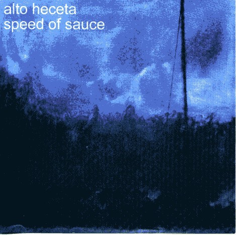 Alto Heceta / Speed of Sauce