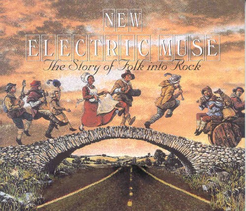 New Electric Muse, Volume I: The Story of Folk Into Rock
