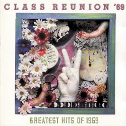 Class Reunion ’69: Greatest Hits of 1969