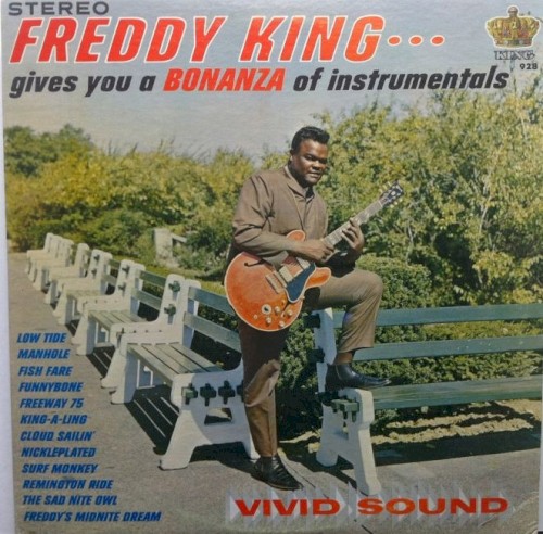 Freddy King Gives You a Bonanza of Instrumentals