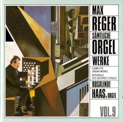 Sämtliche Orgelwerke, Vol. 9