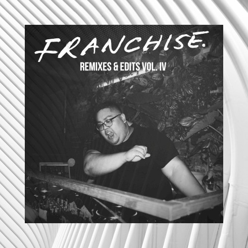 Remixes & Edits Vol. IV