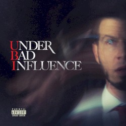 Under Bad Influence 2