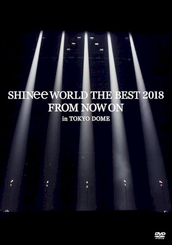 SHINee WORLD THE BEST 2018～FROM NOW ON～ in TOKYO DOME