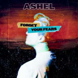 Forget Your Fears