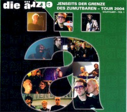 Jenseits der Grenze des Zumutbaren – Tour 2004 – Stuttgart