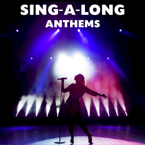 Sing‐A‐Long Anthems