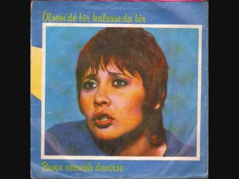 Ölsem De Bir Kalsam Da Bir / Buna Sevmek Denirse