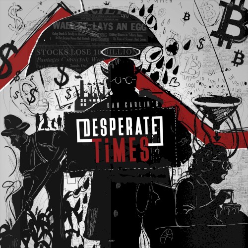 Dan Carlin's Hardcore History #15, “Desperate Times”