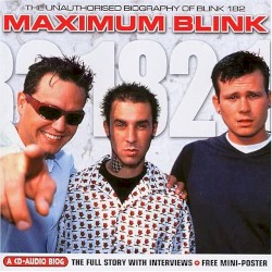 Maximum Blink: The Unauthorized Biography of Blink 182