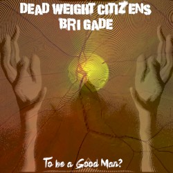 To Be a Good Man? B-Sides