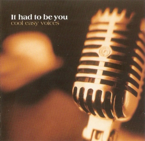 It Had to Be You: Cool Easy Voices