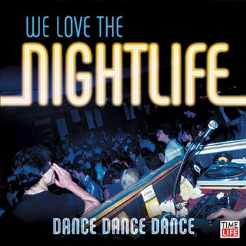 We Love the Nightlife: Dance Dance Dance