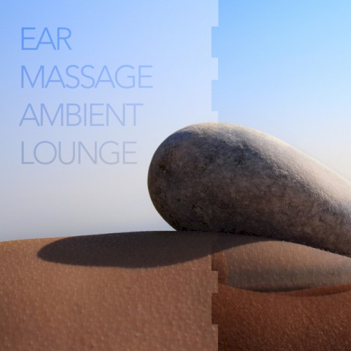 Ear Massage Ambient Lounge