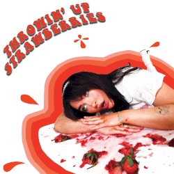Throwin’ Up StRaWbErRiEs
