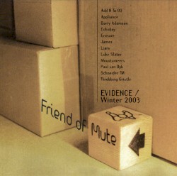 Friend of Mute / Evidence Winter 2003