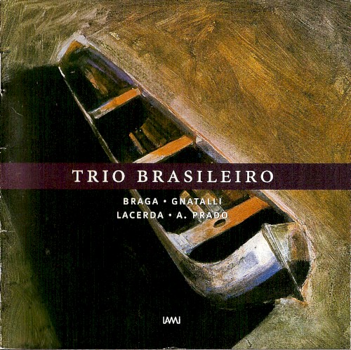 Braga / Gnatalli / Lacerda / A. Prado