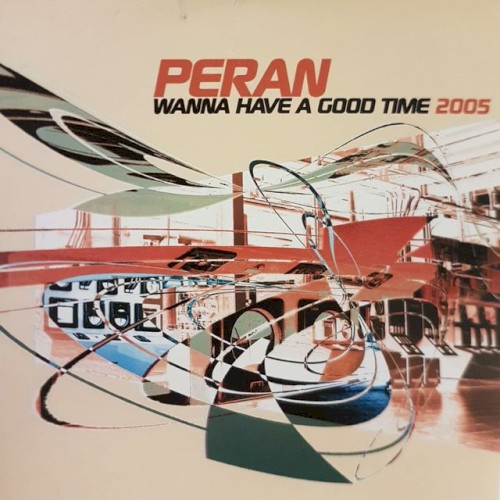 Wanna Have A Good Time 2005