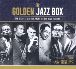 Golden Jazz Box - The Six Best Albums From the Six Best Jazzmen