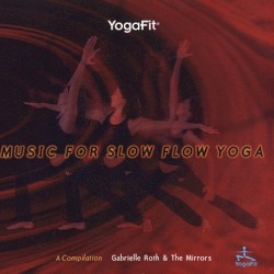 Music for Slow Flow Yoga, Volume 1