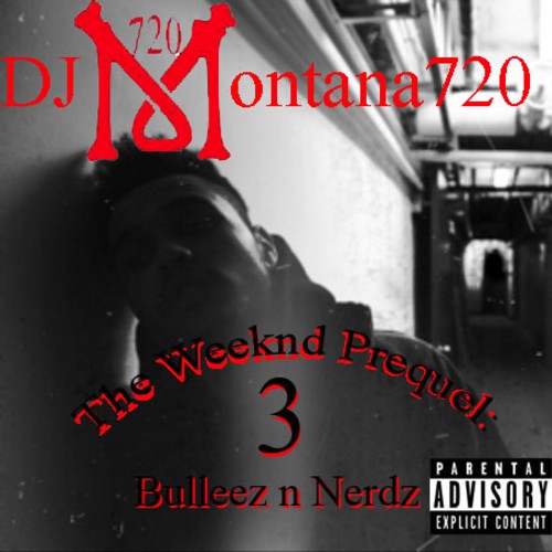 The Weeknd Prequel 3: Bulleez n Nerdz